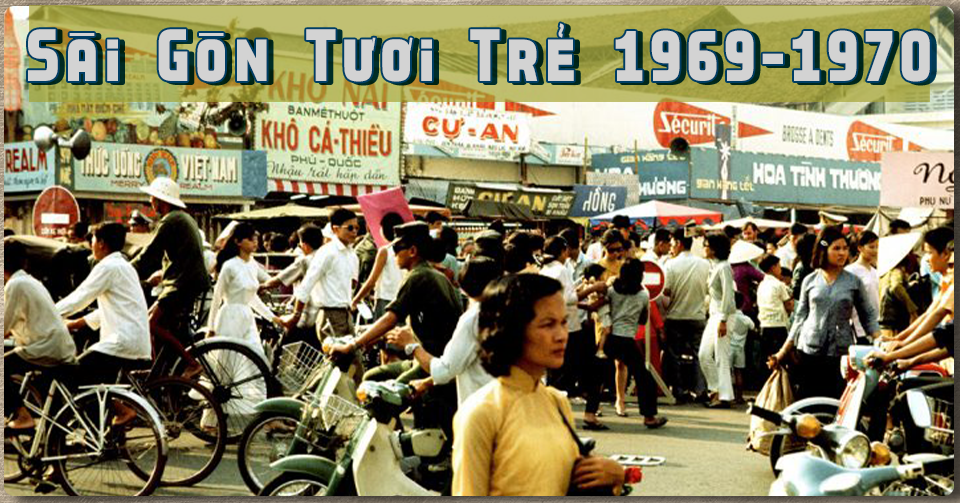 Vi vu Sài Gòn những năm 1969 – 1970 để thấy được sự nhộn nhịp và tươi trẻ của thời xưa _Lối Cũ